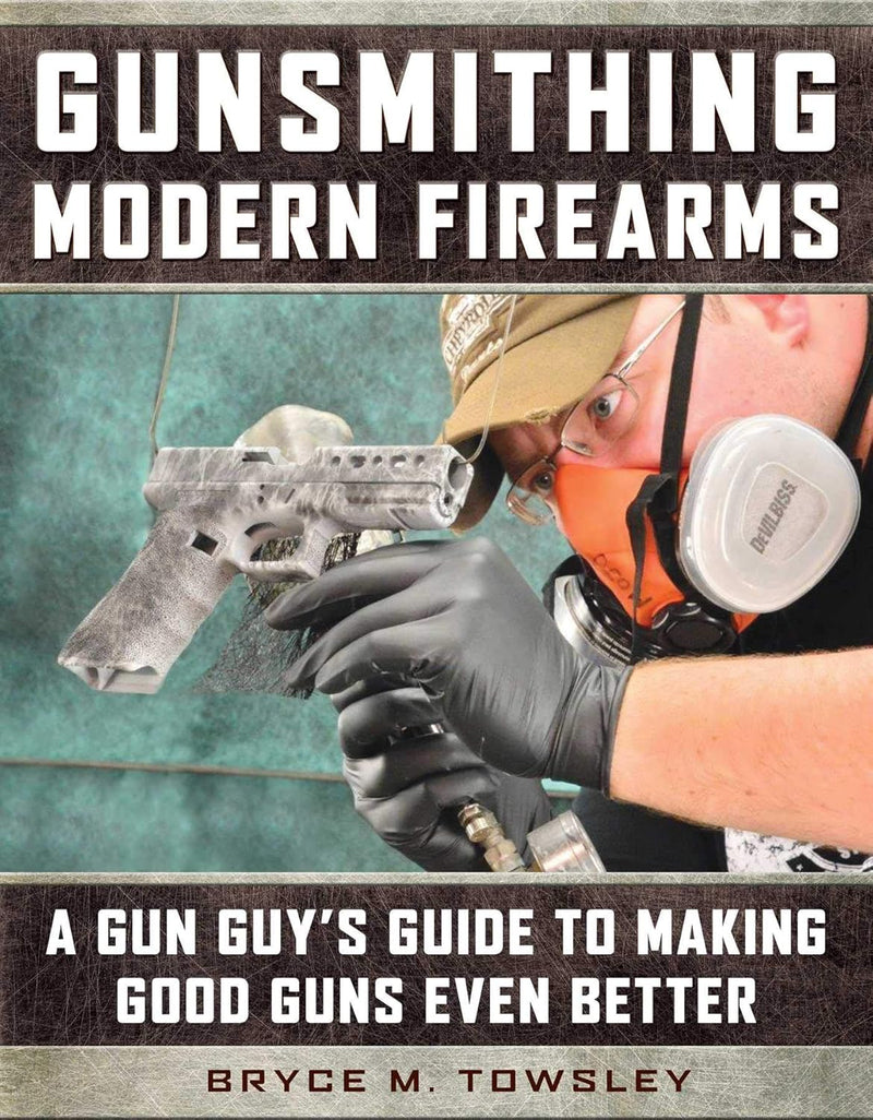 Gunsmithing Modern Firearms