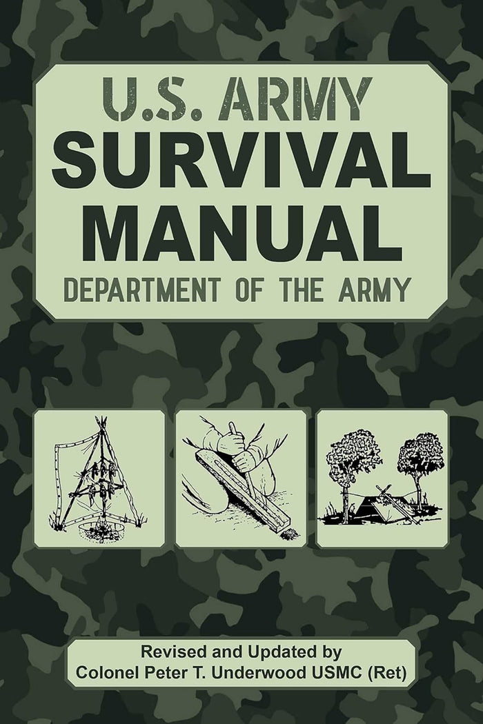 U.S. Army  Survival Manual The Official U. S. Army Survival Manual Updated