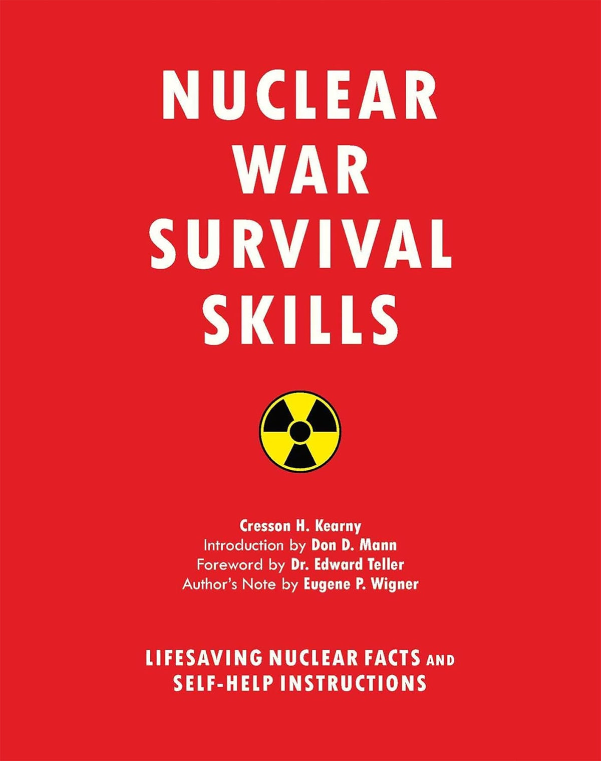 NUCLEAR WAR SURVIVAL SKILLS:  Lifesaving Nuclear Facts and Self-Help Instructions