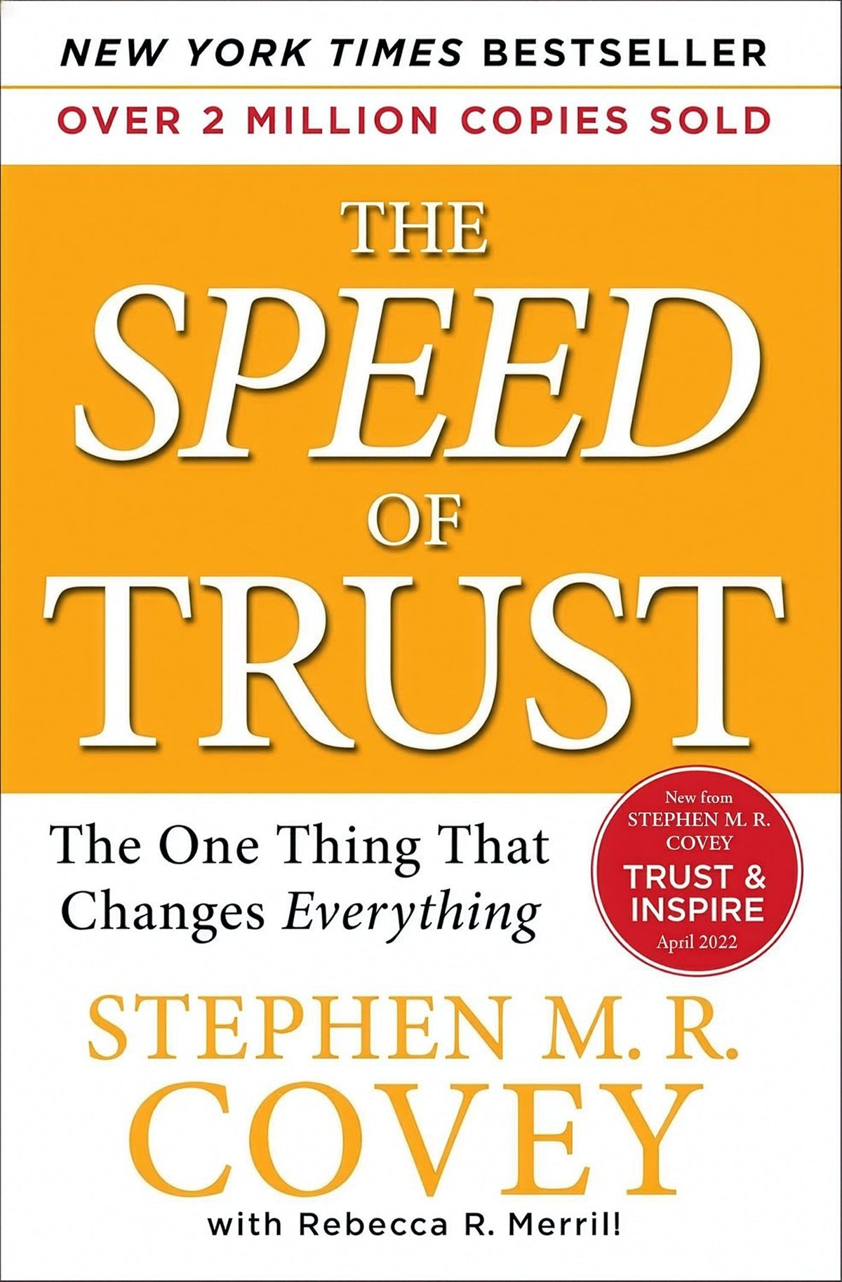 The SPEED of Trust:  The Only Thing That Changes Everything