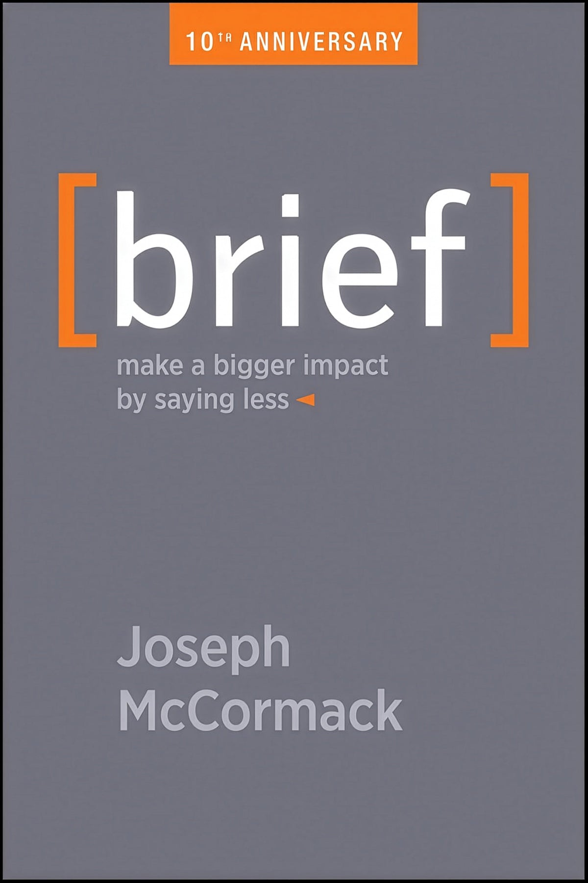 BRIEF: Make a Bigger Impact by Saying Less