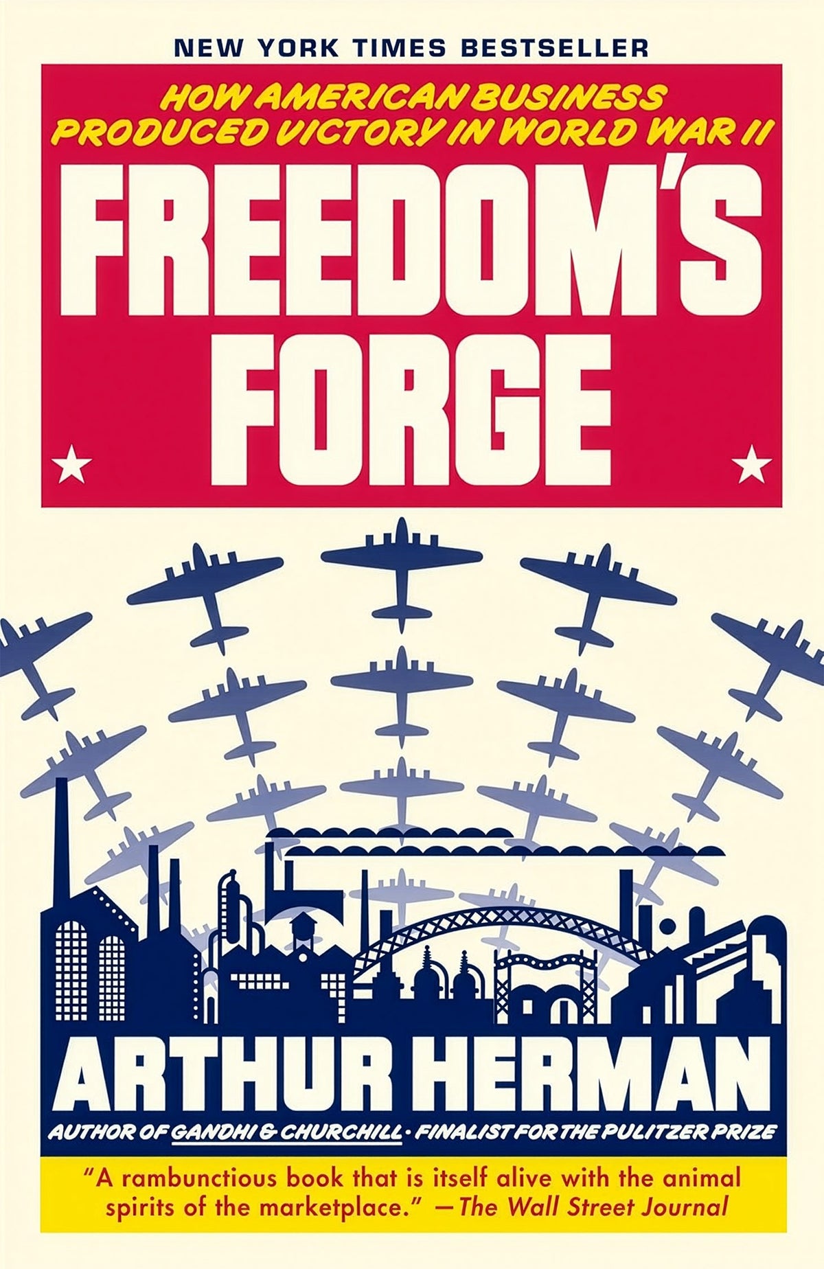 Freedom's Forge:  How American Business Produced Victory in World War II