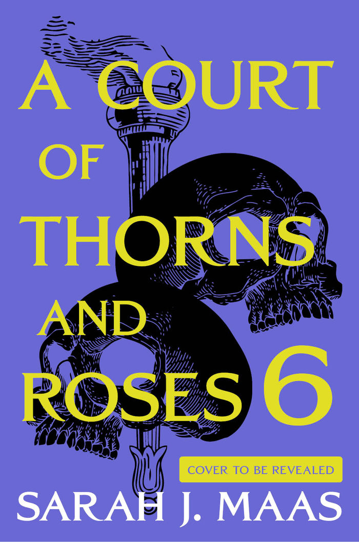 A Court of Thorns and Roses 6 (Pre-Order)