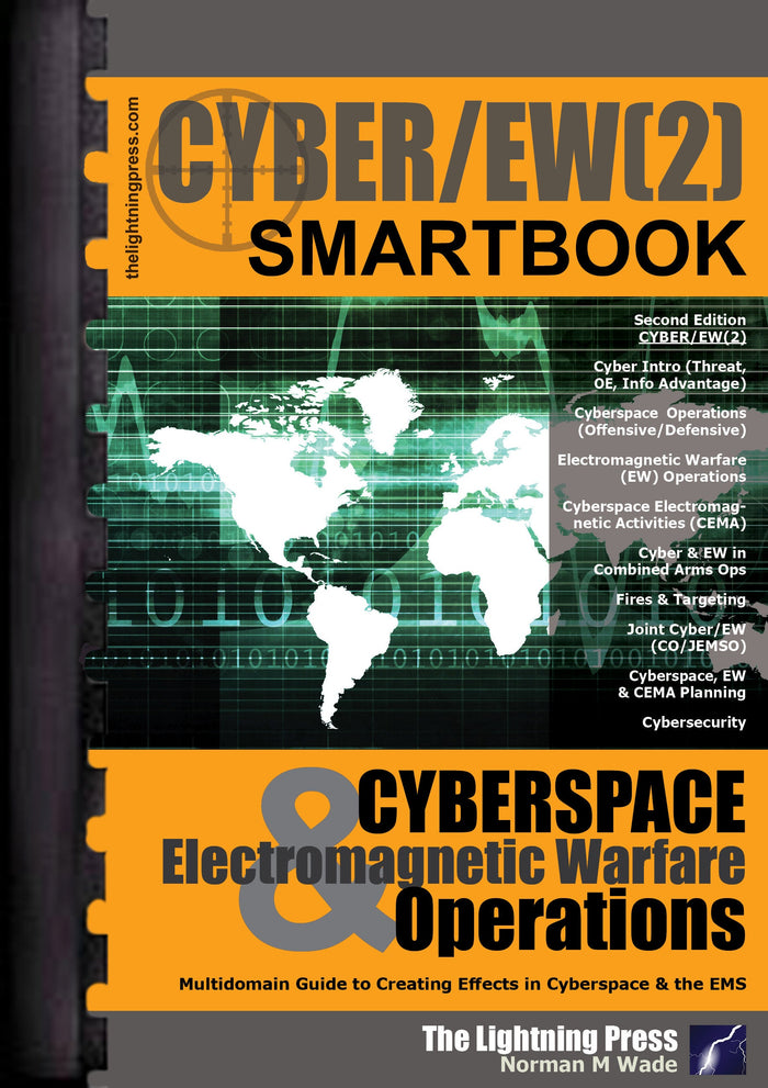 CYBER/EW(2): The Cyberspace & Electromagnetic Warfare Operations SMARTbook, 2nd Ed.