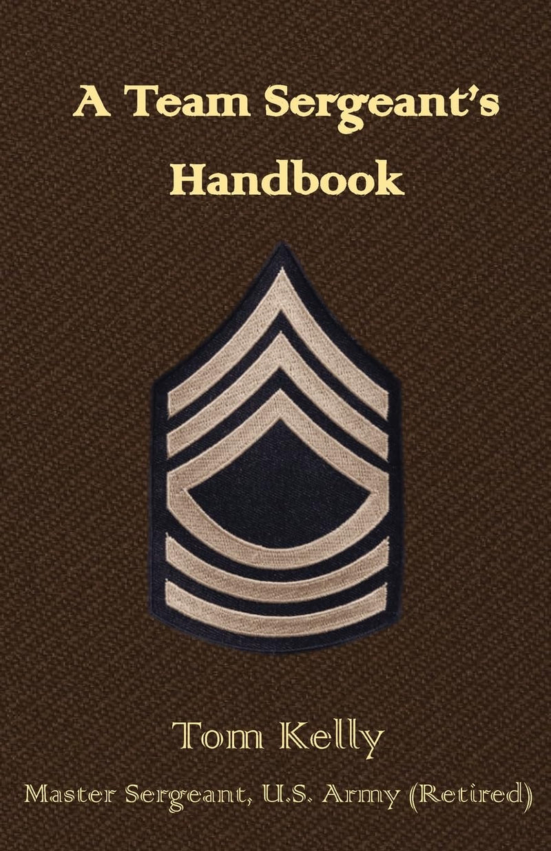 A Team Sergeant's Hand Bk (Leadership title for NCOs)