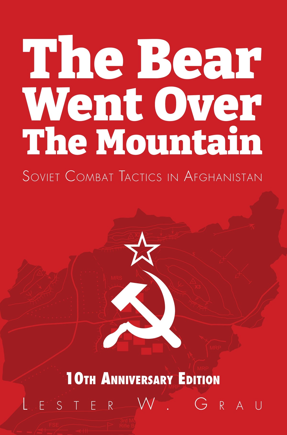 The Bear Went Over the Mountain: Soviet Combat Tactics in Afghanistan