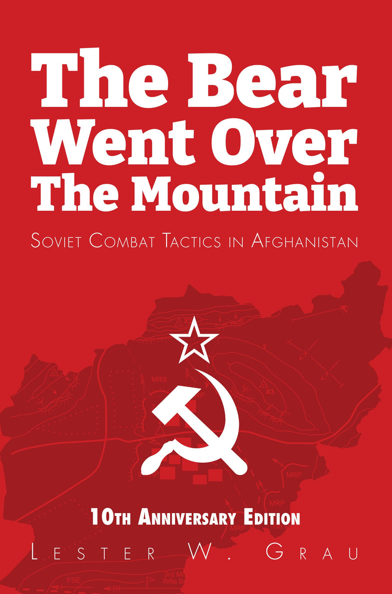 The Bear Went Over the Mountain: Soviet Combat Tactics in Afghanistan