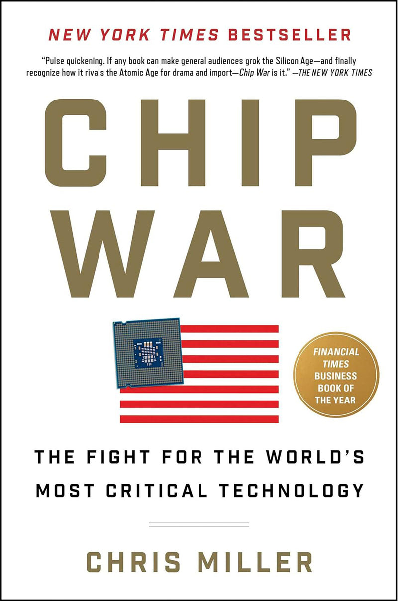 Chip War: The Fight For the World's Most Critical Technology HB