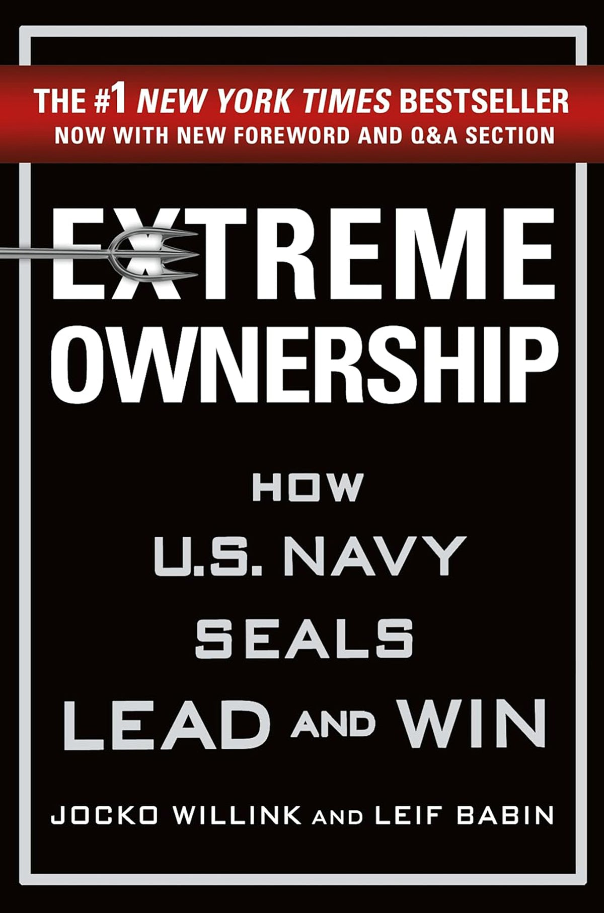 Extreme Ownership: How US Navy Seals Lead and Win, HB