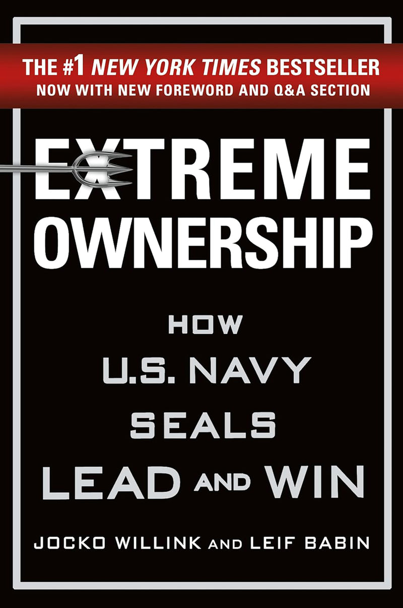 Extreme Ownership: How US Navy Seals Lead and Win, HB