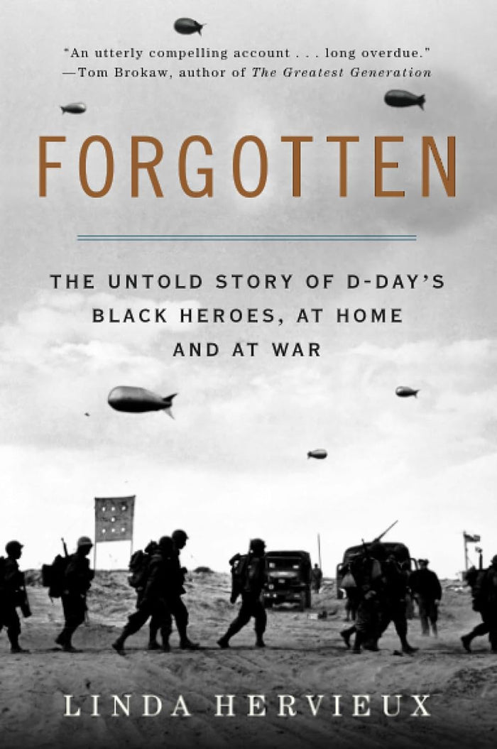 Forgotten: The Untold Story of D-Day's Black Heroes