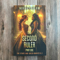 The Second Ruler: Part One - The Stars and Green Magics Book 6 (Paperback)