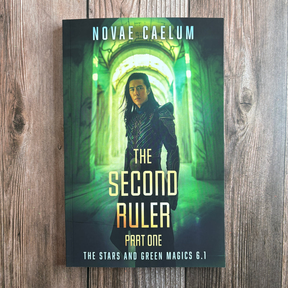 The Second Ruler: Part One - The Stars and Green Magics Book 6 (Paperback)