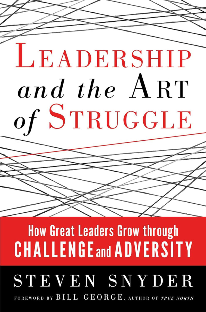 Leadership and The Art of Struggle