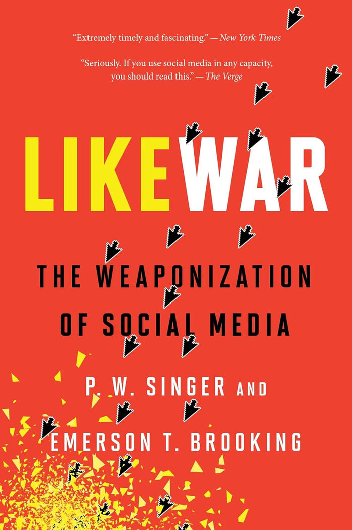 Like War: The Weaponization of Social Media (Trade)