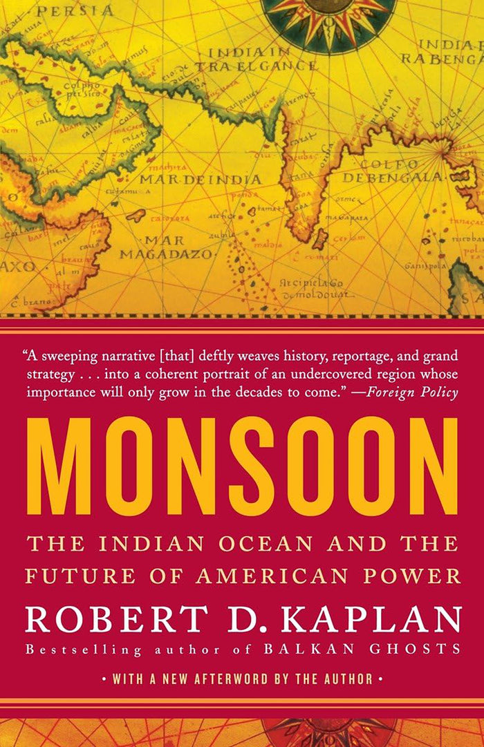 Monsoon; The Indian Ocean and the Future of American Power (Trade)