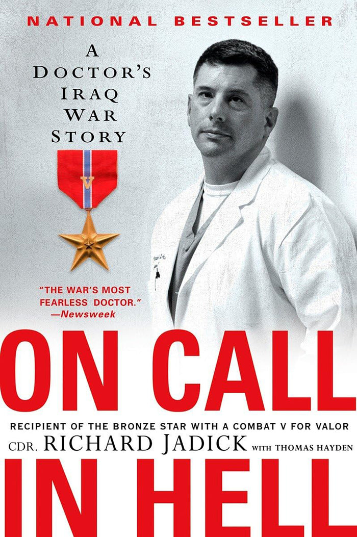 On call in Hell; A Doctor's Iraq War Story