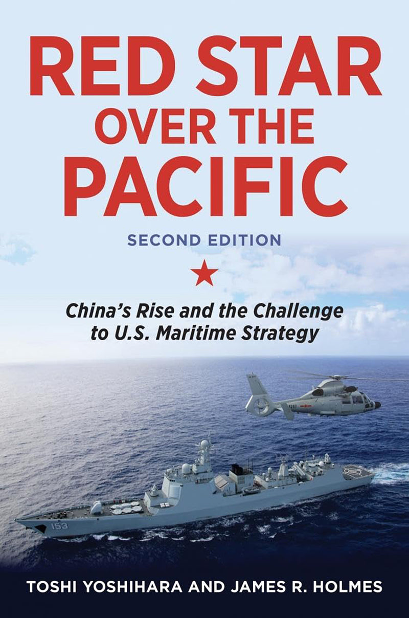 Red Star Over the Pacific: China's Rise and the Challenge to the US Maritime Strategy