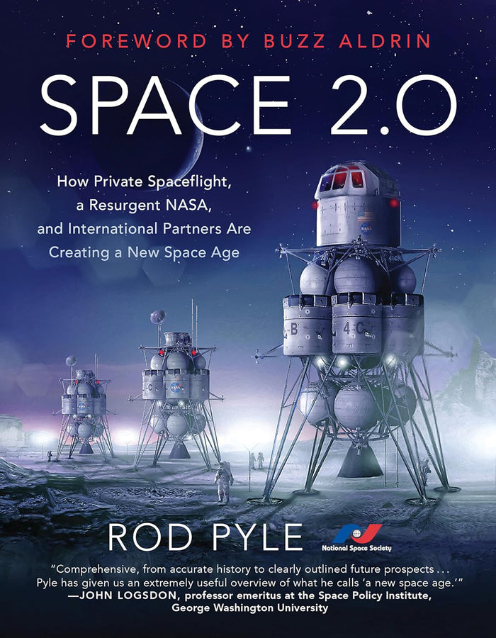 Space 2.0; How Private Spaceflight, a Resurgent NASA, and International Partners Are Creating a New Space