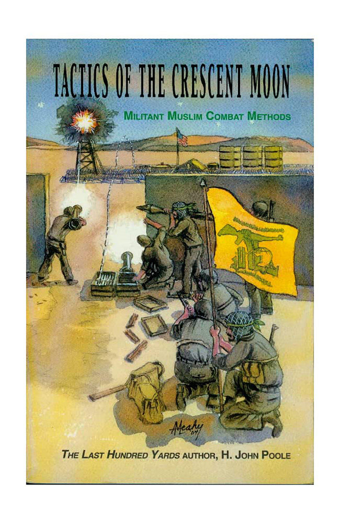 Tactics of the Crescent Moon, Militant Muslim Combat Methods