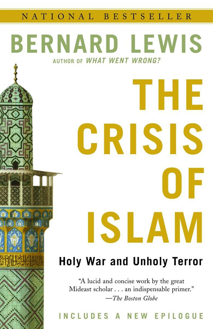 The Crisis of Islam; Holy War and Unholy Terror