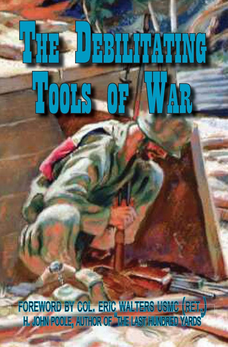 The Debilitating Tools of War