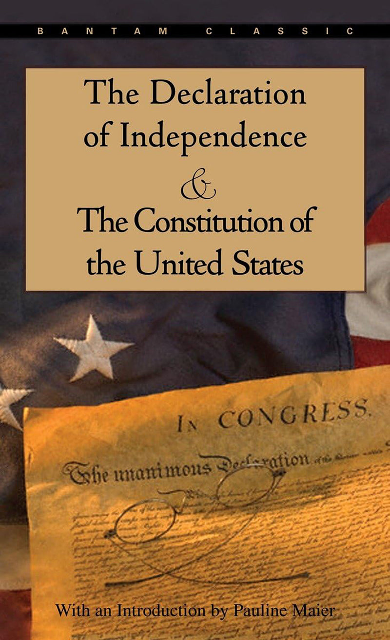The Declaration of Independence & Constitution of the United States