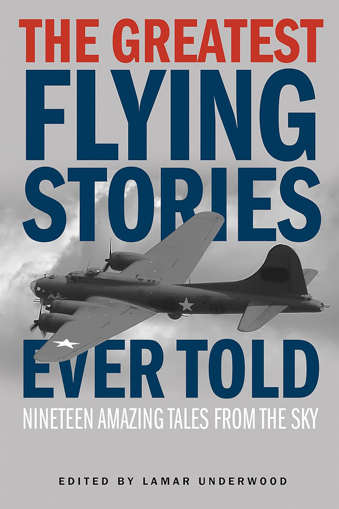 The Greatest Flying Stories Ever Told