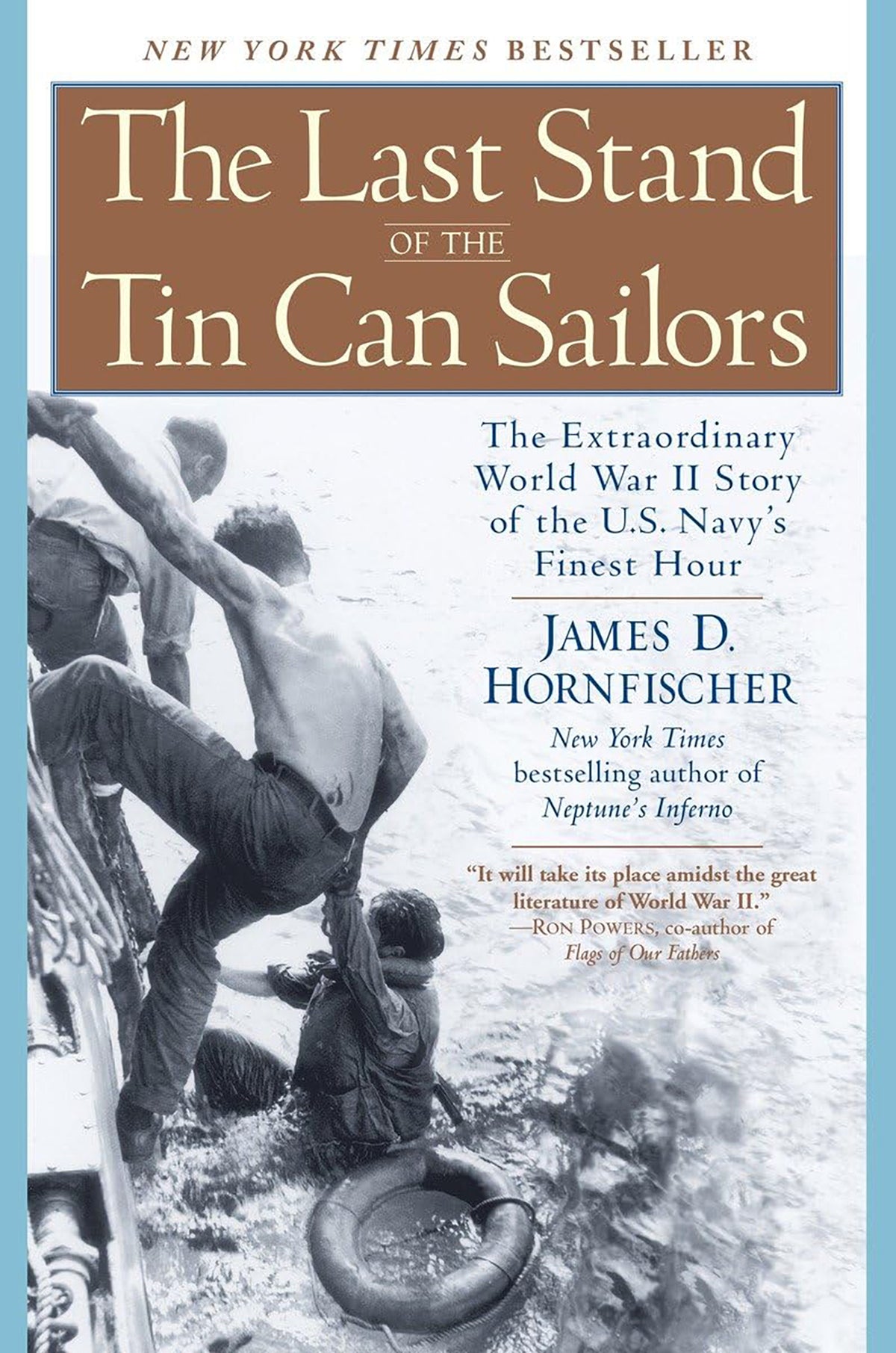 The Last Stand of the Tin Can Sailors; The Extraordinary World War II Story of the U.S. Navy's Finest Hour