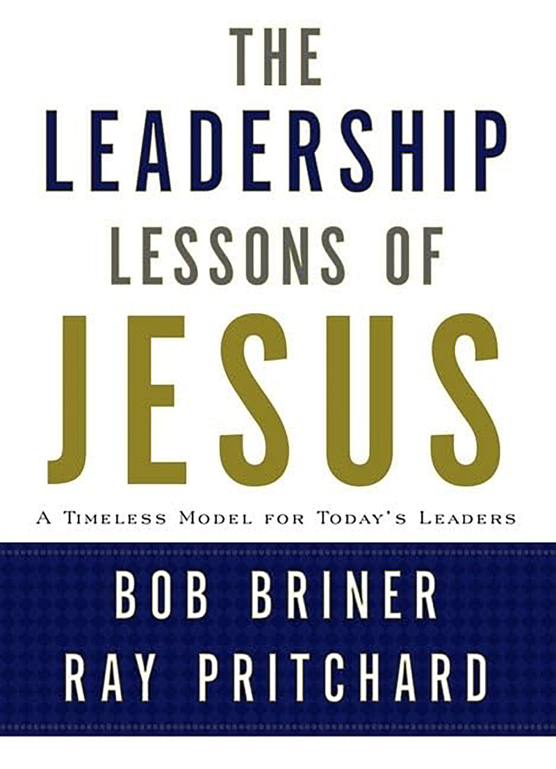 The Leadership Lessons of Jesus
