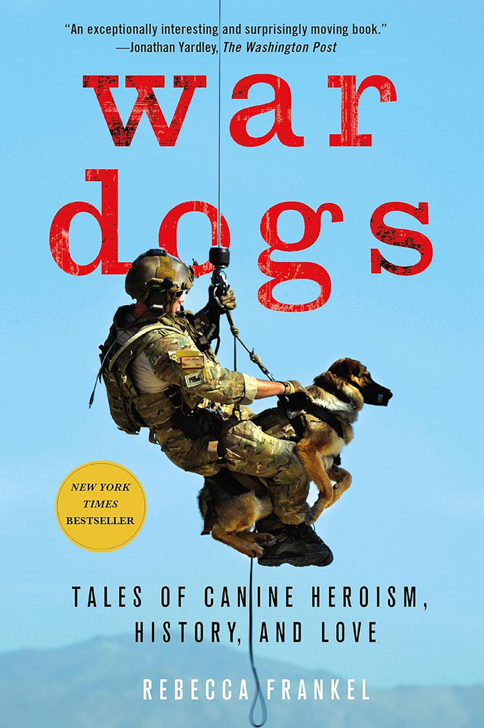 WAR DOGS, trade Tales of Canine Heroism History and Love