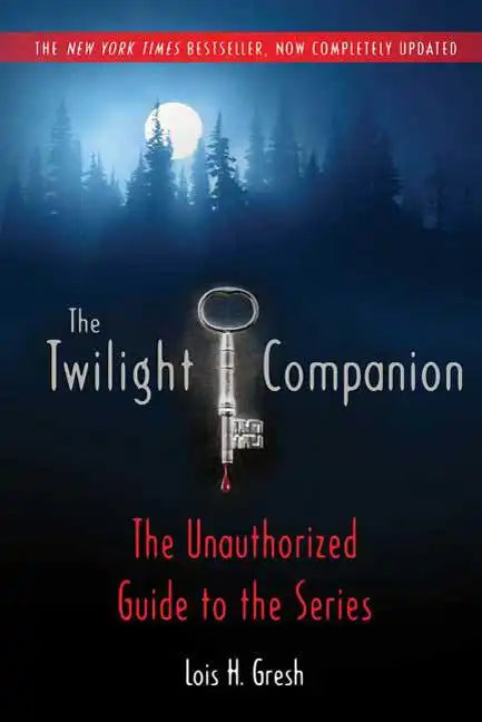 The Twilight Companion: Completely Updated: The Unauthorized Guide to the Series - Paperback