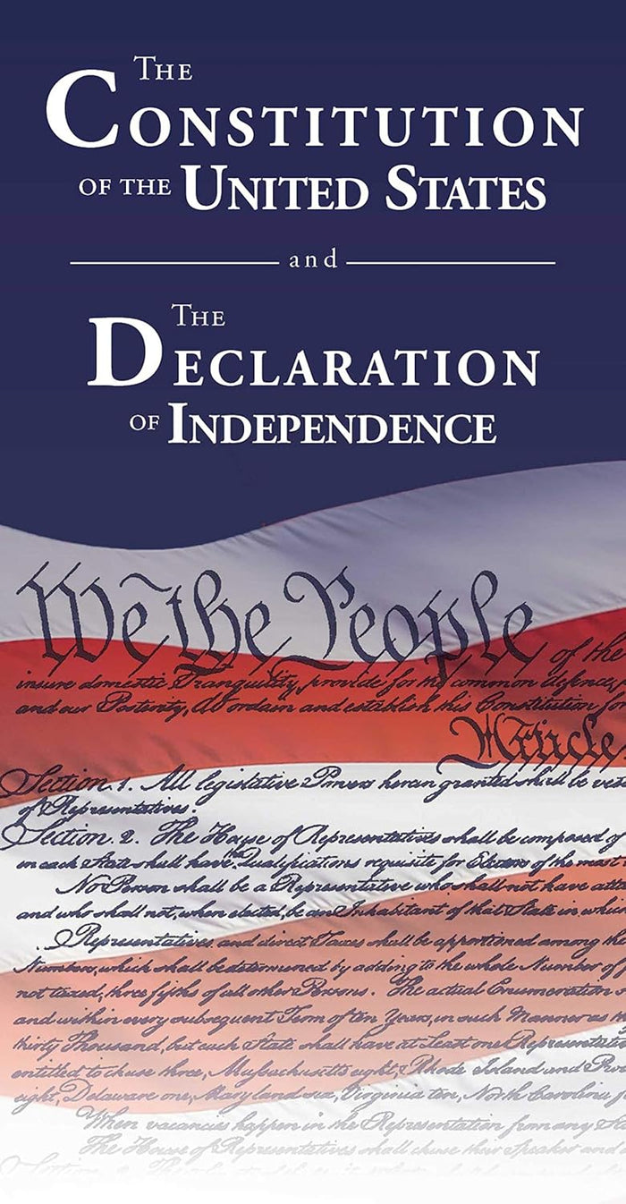 The Constitution of the United States and the Declaration of Independence