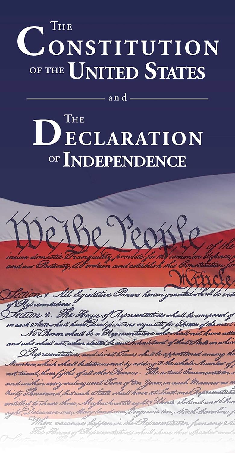 The Constitution of the United States and the Declaration of Independence