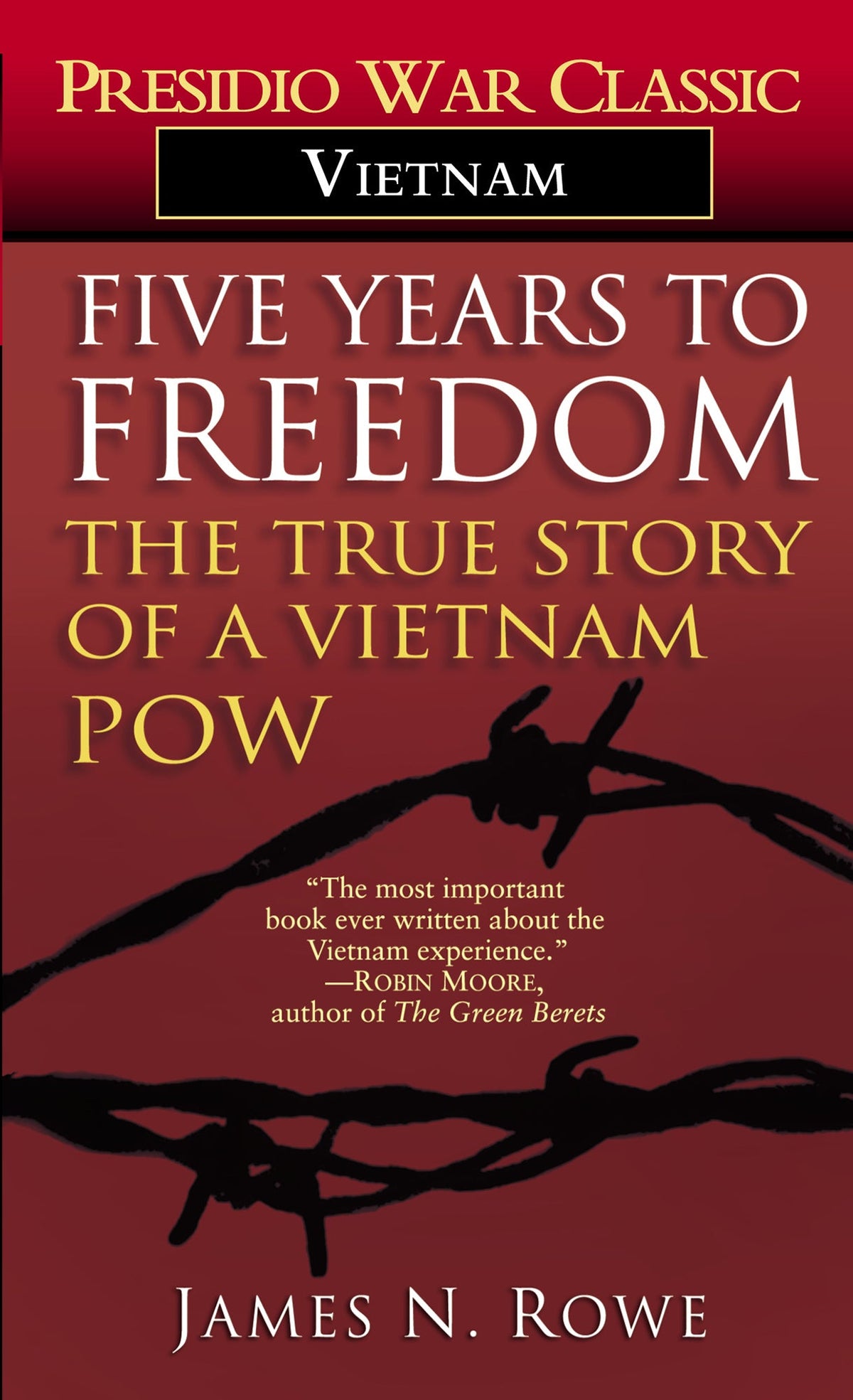 Five Years to Freedom The True Story of a Vietnam POW