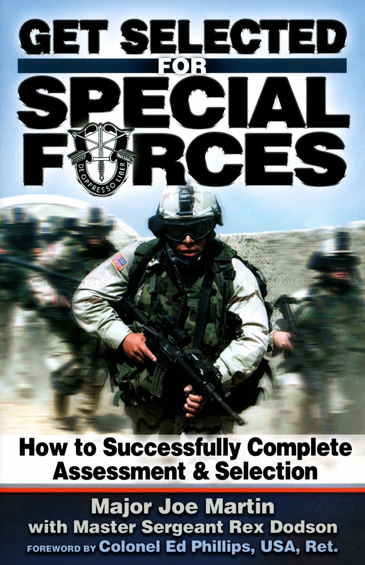Get Selected for Special Forces: How to Successfully Complete Assessment & Selection