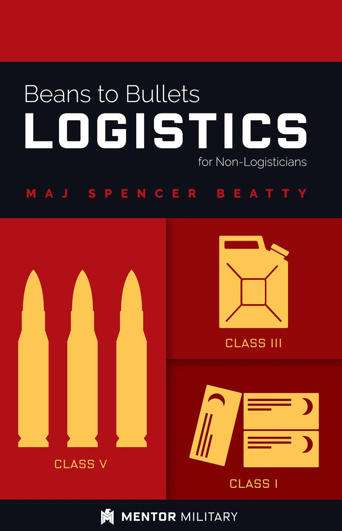 Beans to Bullets Logistics for the Non Logistician