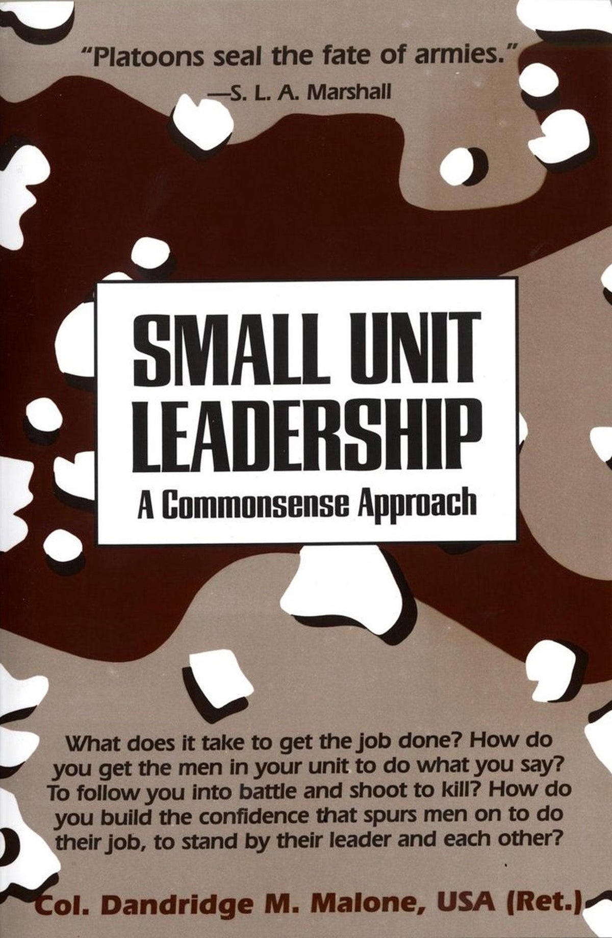 Small Unit Leadership: A Comprehensive Approach