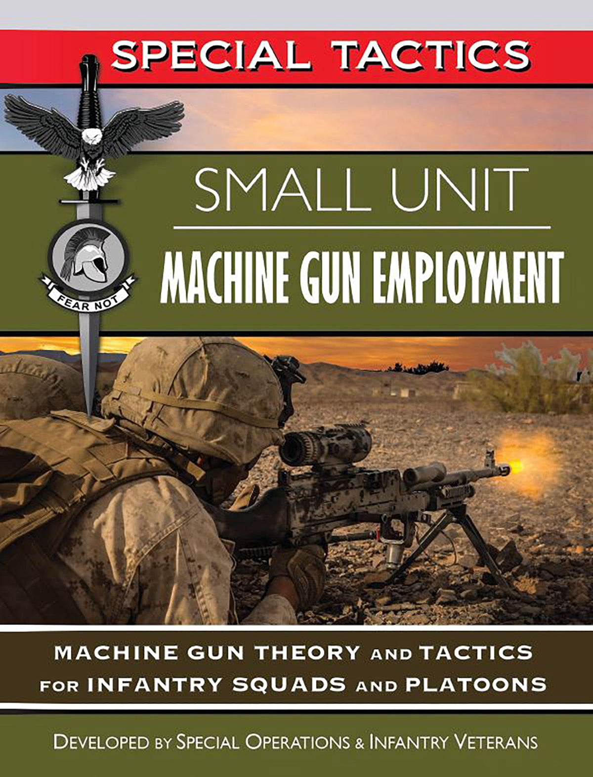 Special Tactics: Small Unit Machine Gun Employment